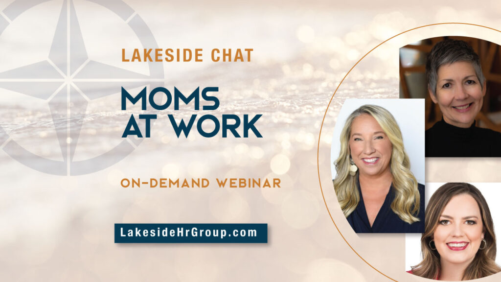 Lakeside Chat Moms at Work On Demand Webinar