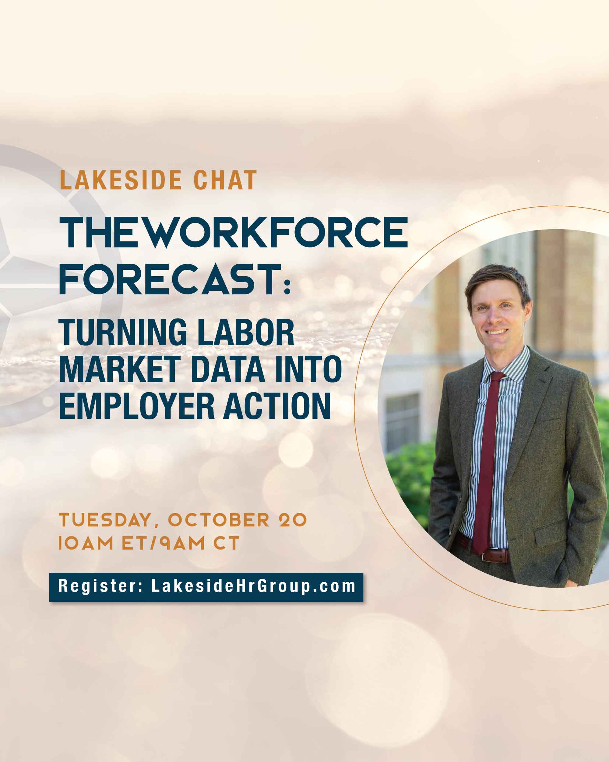 Lakeside Chat: “The Workforce Forecast: Turning Labor Market Data into Employer Action" Webinar